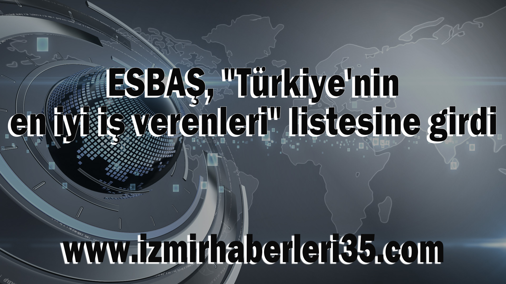 ESBAŞ, "Türkiye'nin en iyi iş verenleri" listesine girdi