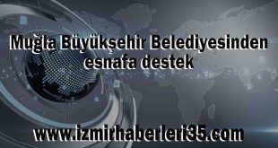 Muğla Büyükşehir Belediyesinden esnafa destek