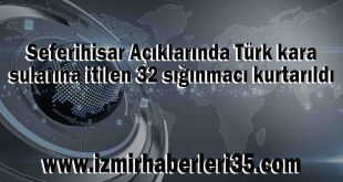 Seferihisar Açıklarında Türk kara sularına itilen 32 sığınmacı kurtarıldı