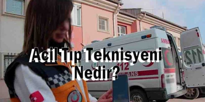 Acil Tıp Teknisyeni