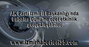 AK Parti İzmir İl Başkanlığı'nda Babalar Günü'ne özel etkinlik gerçekleştirildi