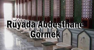 Rüyada Abdesthane Görmek