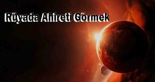 Rüyada Ahireti Görmek