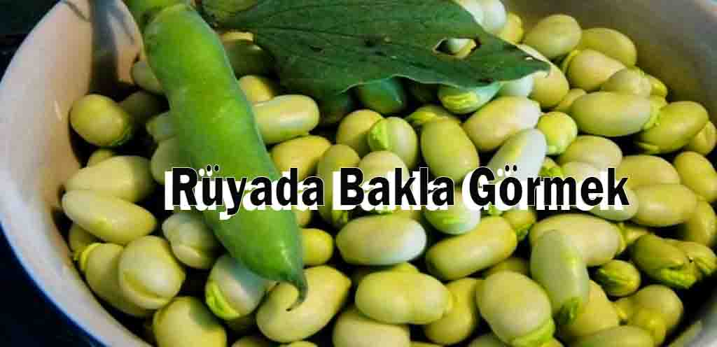 Rüyada Bakla Görmek