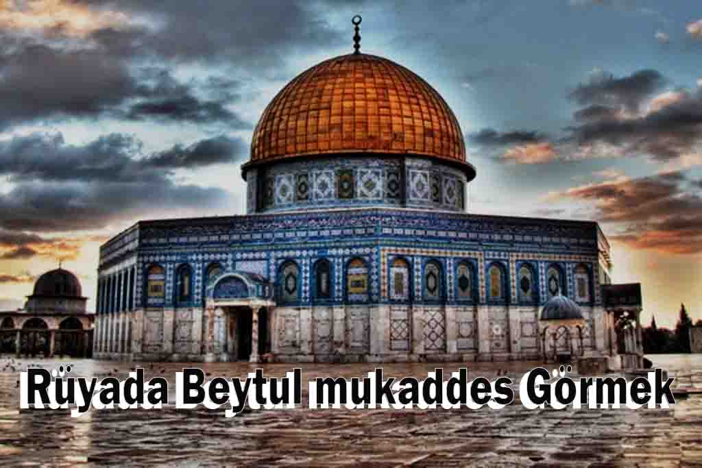 Rüyada Beytul mukaddes Görmek