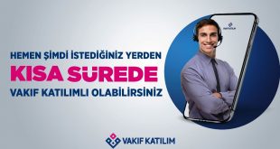 Şubeye gitmeden Vakıf Katılım müşterisi olmak artık çok kolay