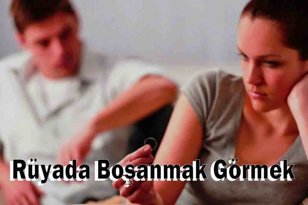 Rüyada Boşanmak Görmek