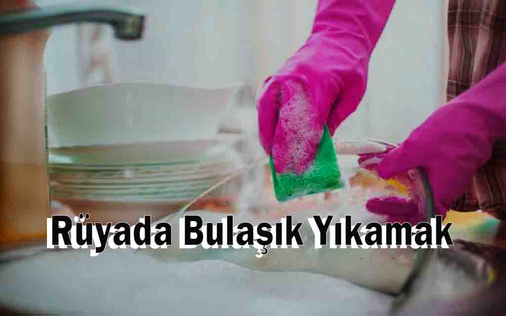 Rüyada Bulaşık Yıkamak
