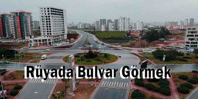 Rüyada Bulvar Görmek ne demek ne anlama gelir tabiri ve yorumu nedir