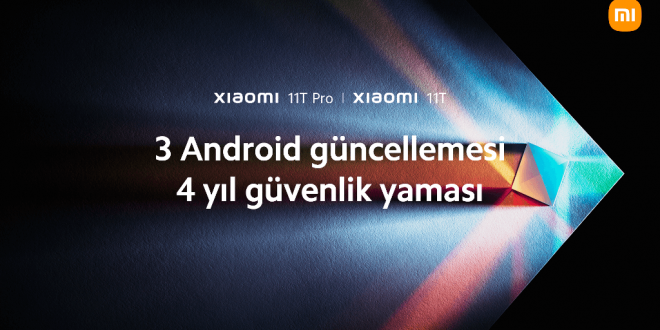 Xiaomi 11T Serisi için 3 Android Güncellemesi ve 4 Yıl Boyunca Güvenlik Yaması Hizmeti Sunacak