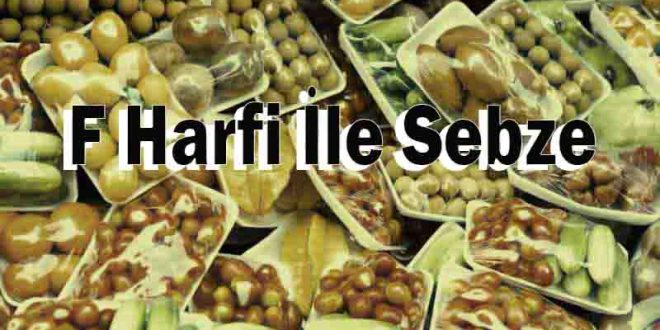 F Harfi İle Sebze