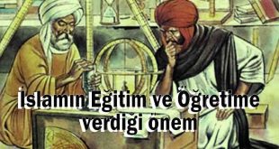 İslamın Eğitim ve Öğretime verdiği önem