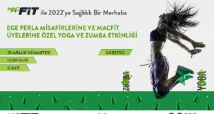 EGE PERLA’DA MACFIT ile 2022’ye SAĞLIKLI ve FIT BİR MERHABA!